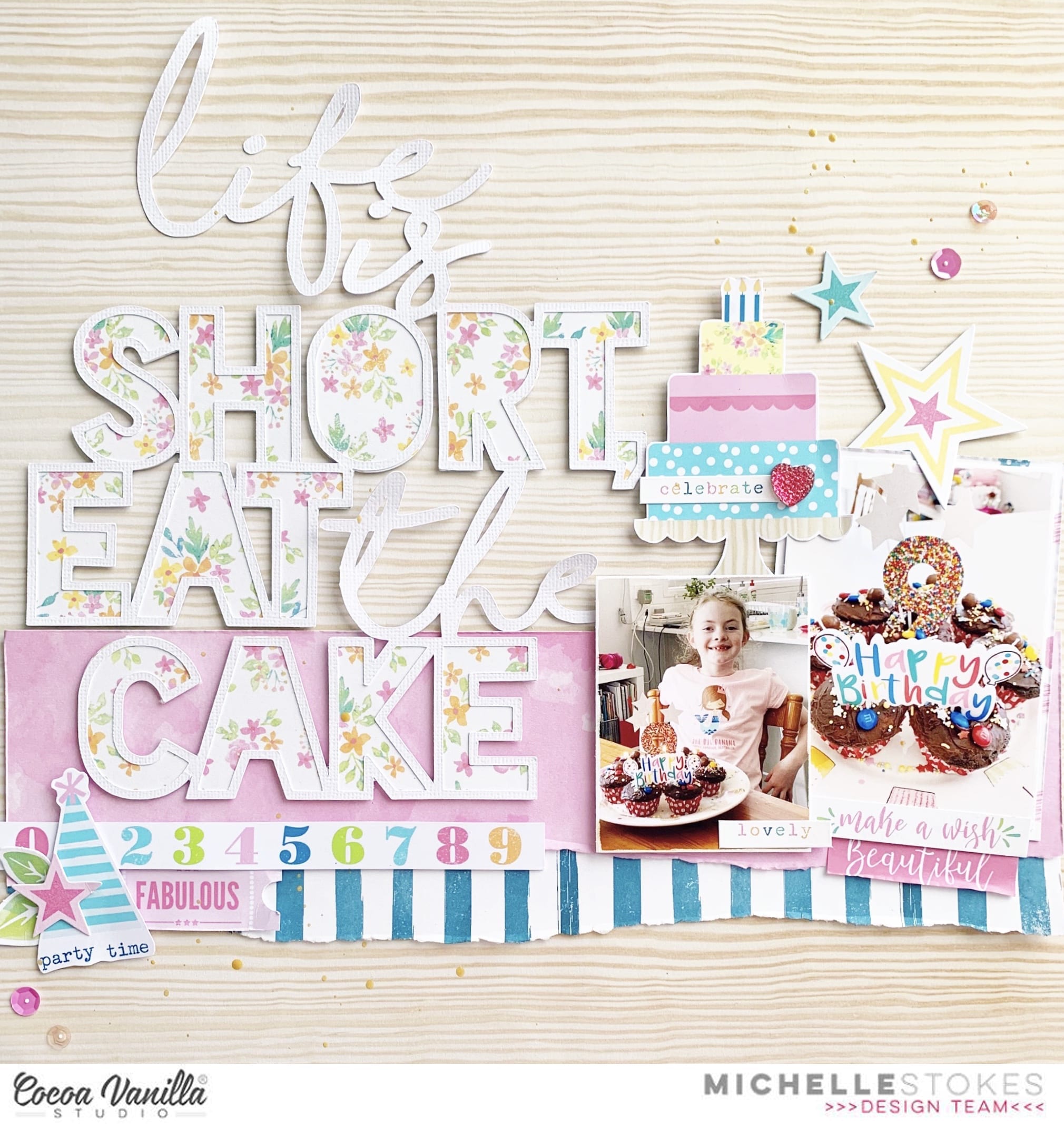 Life is short, Eat the Cake | Make a Wish | Michelle Stokes